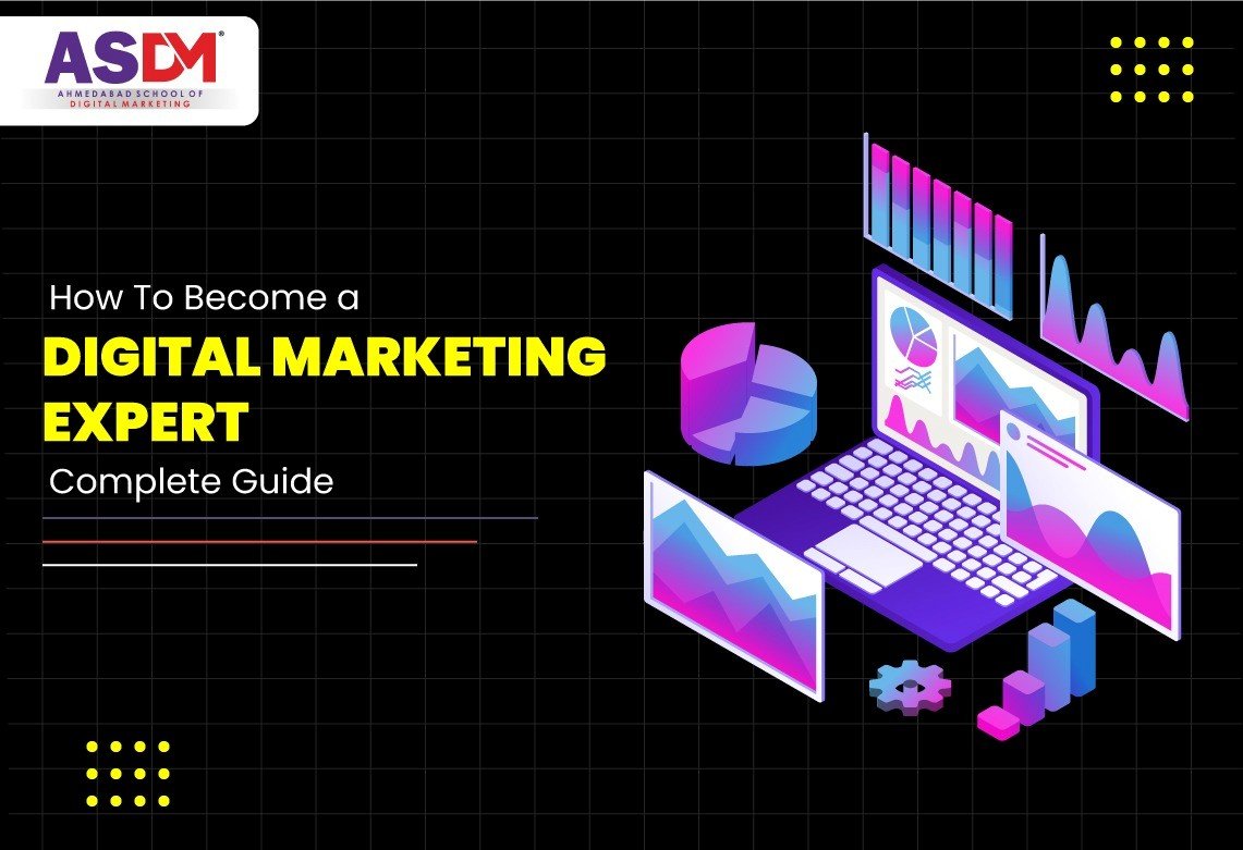 How To Become a Digital Marketing Expert