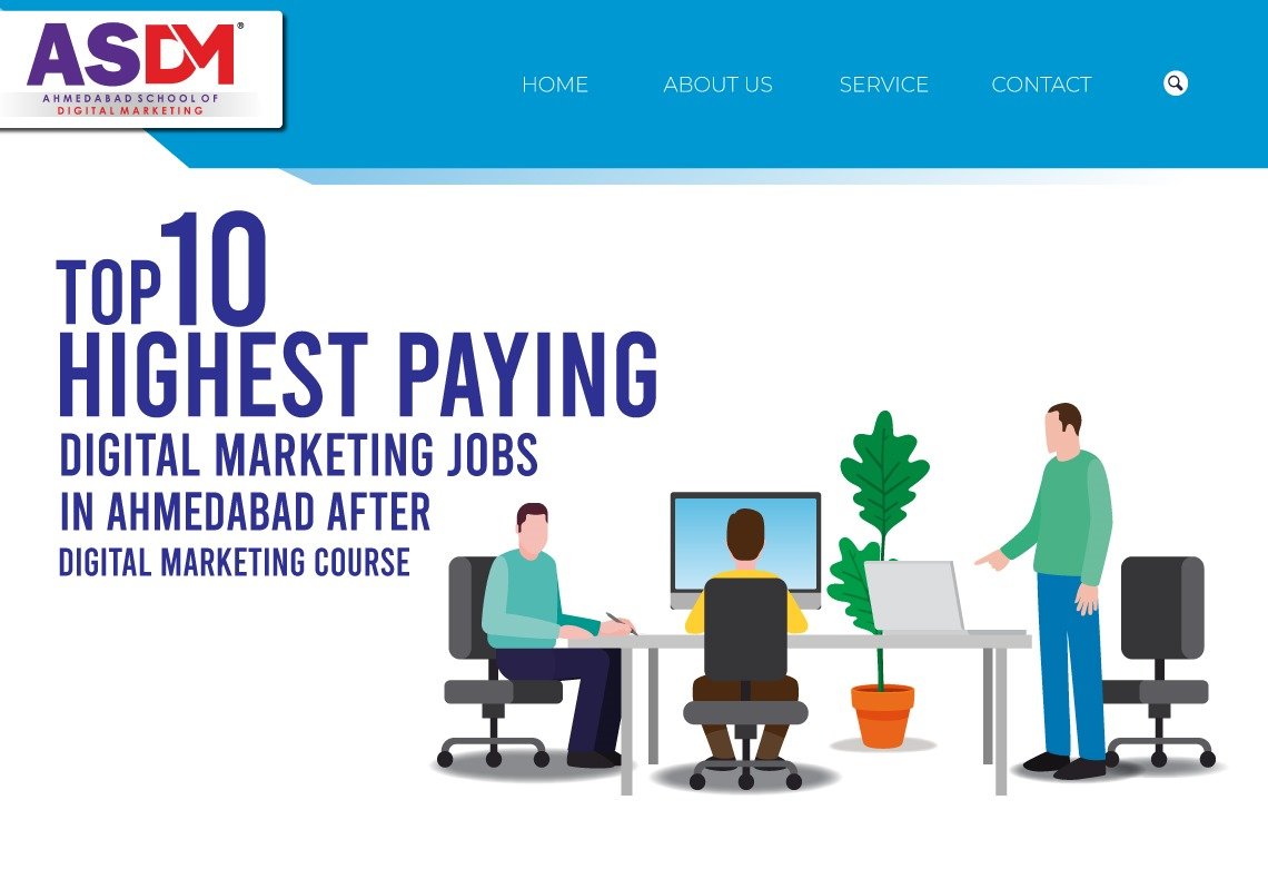 Top 10 Highest Paying Digital Marketing Jobs In Ahmedabad After Digital Marketing Course | ASDM Ahmedabad