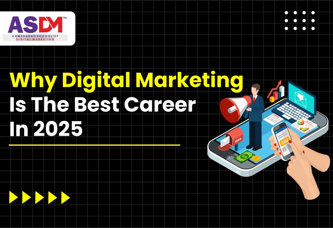 Why Digital Marketing is the Best Career