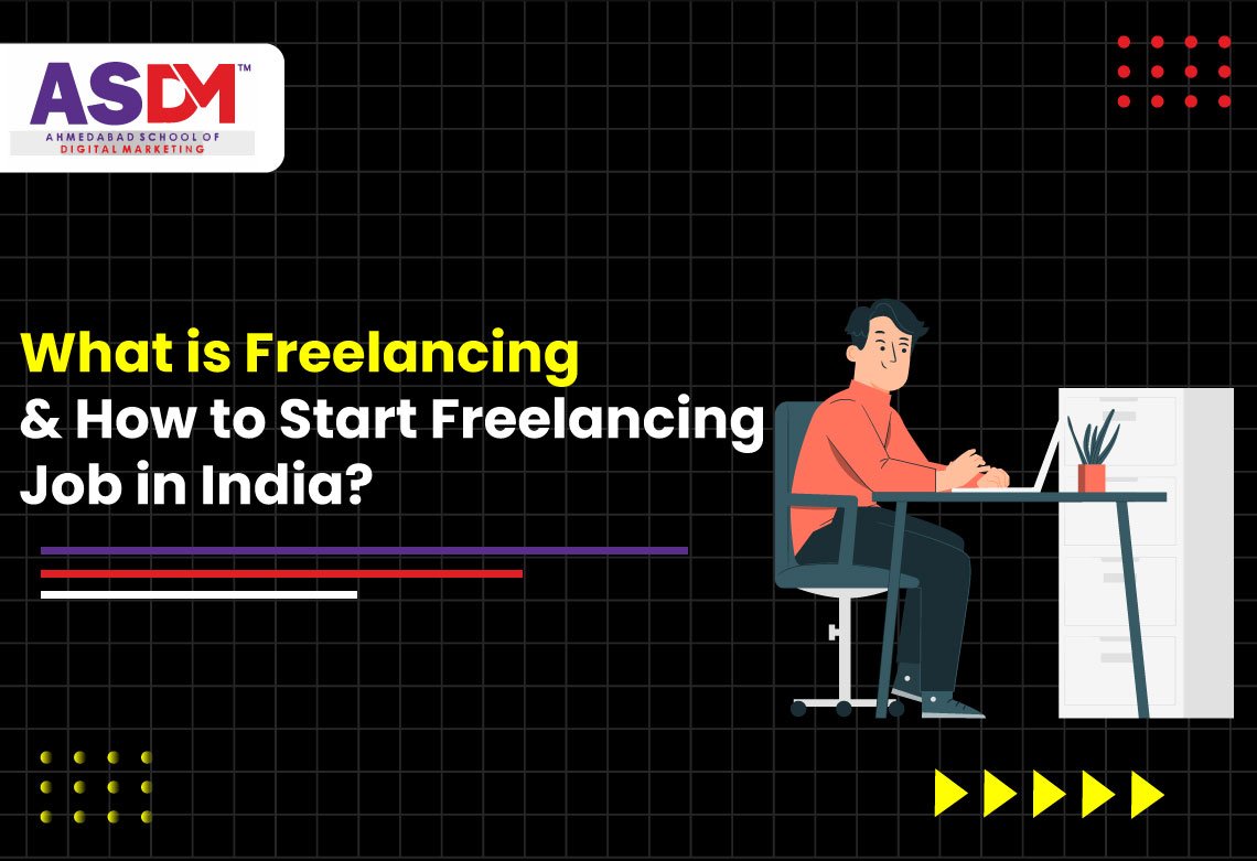 What is Freelancing & How to Start Freelancing Job