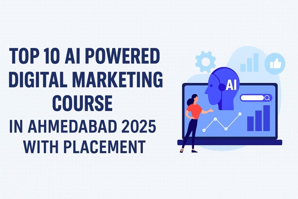 Top 10 AI Powered Digital Marketing Course In Ahmedabad