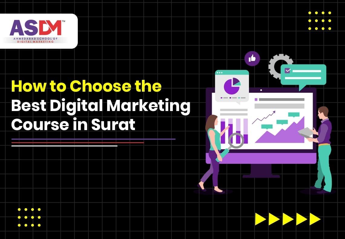 How to Choose the Best Digital Marketing Course in Surat