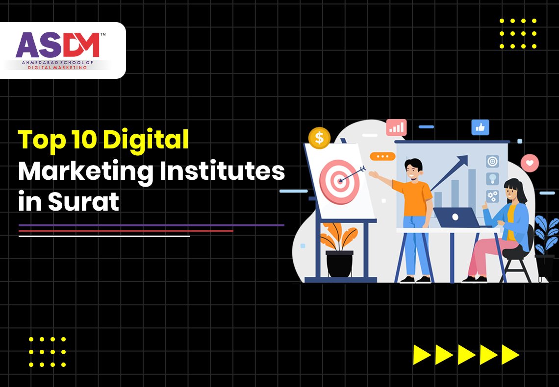 Top 10 Digital Marketing Institute in Surat With 100% Placement