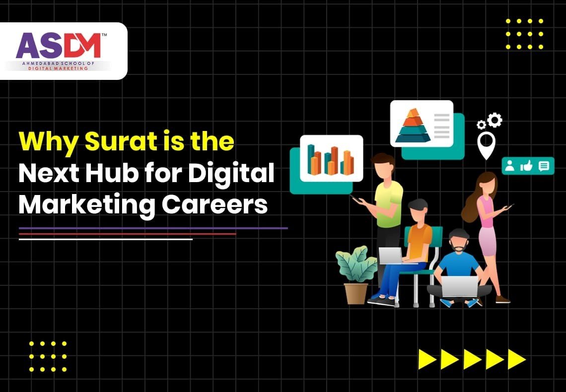 Why Surat is the Next Hub for Digital Marketing Careers