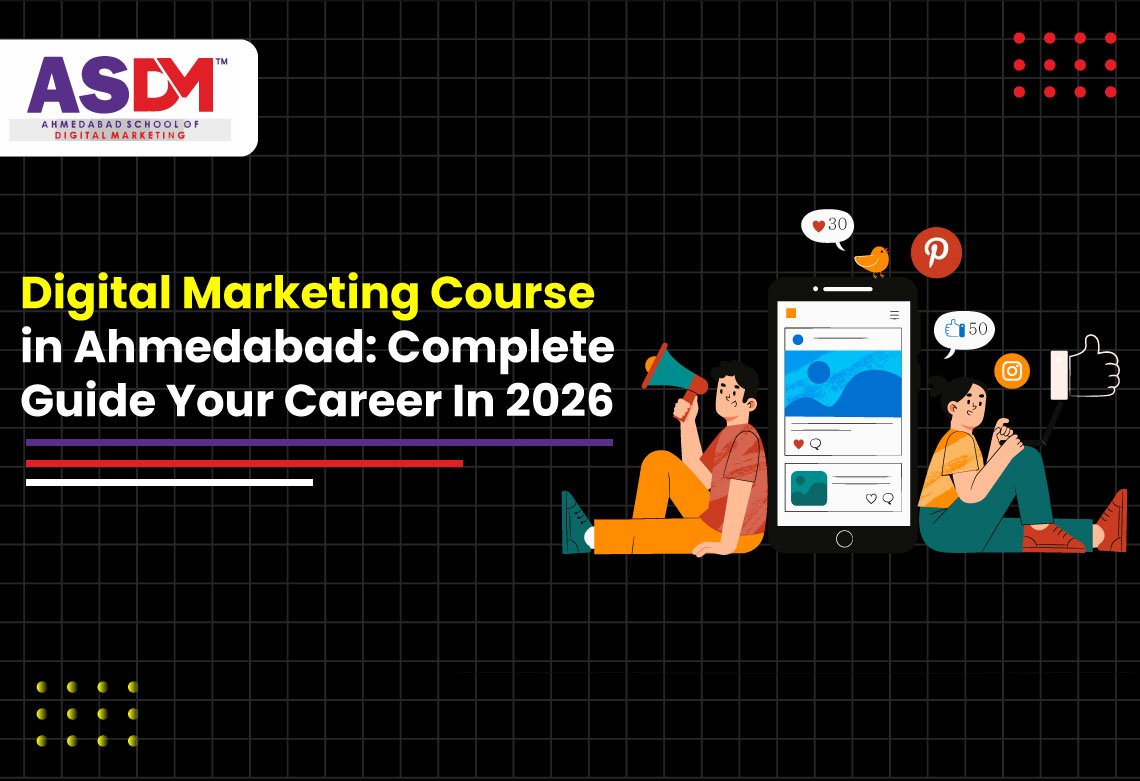 Digital Marketing Course in Ahmedabad for 2026