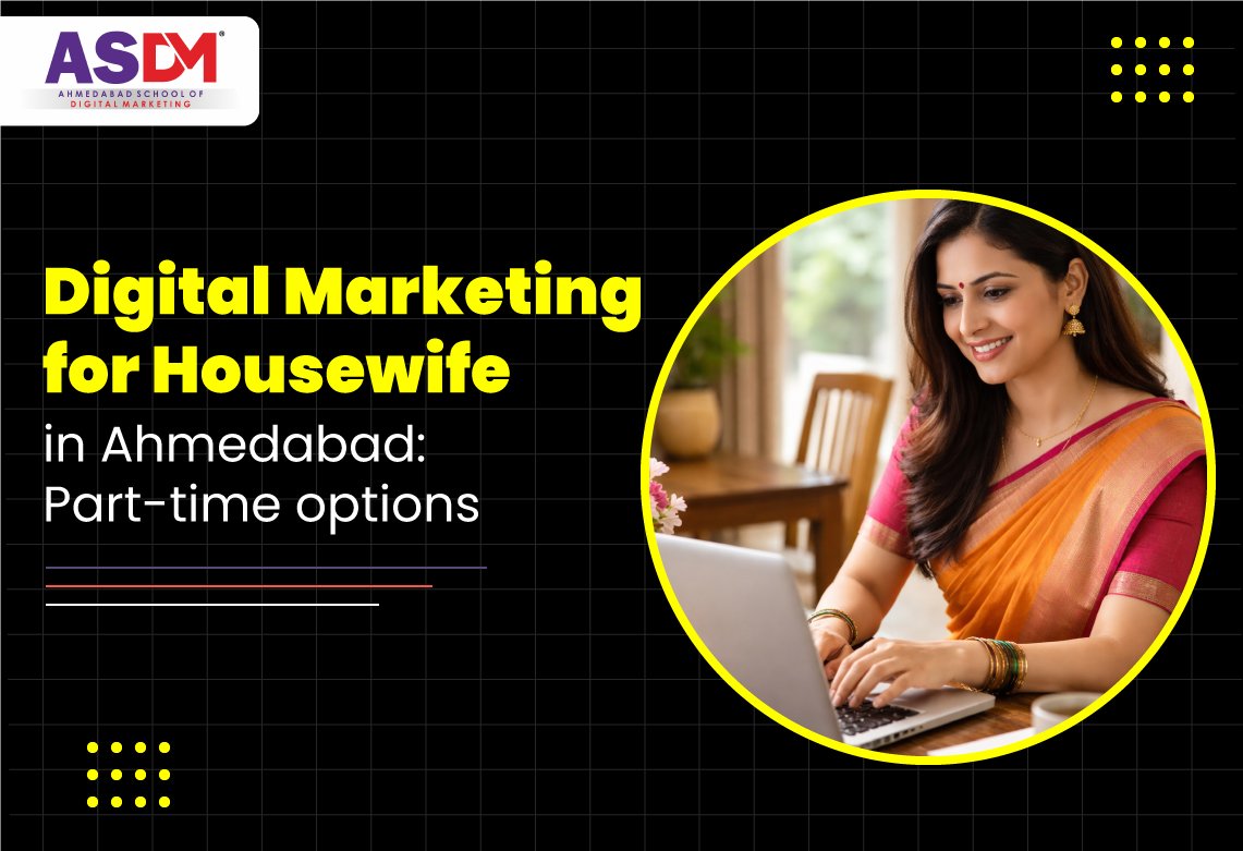 Digital marketing course for housewife in Ahmedabad