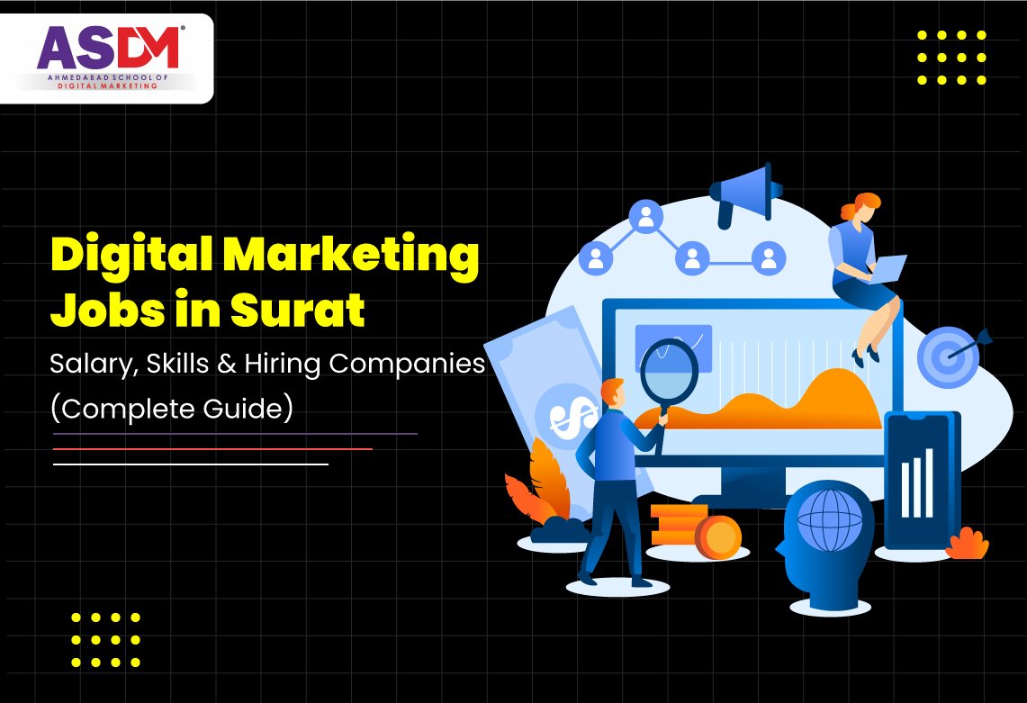 Digital Marketing Jobs in Surat – Salary, Skills & Hiring Companies (2026 Guide)