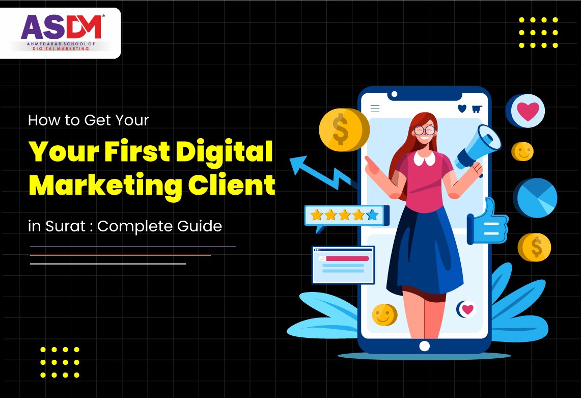 How to Get Your First Digital Marketing Client in Surat