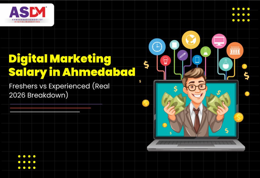 Digital Marketing Salary in Ahmedabad: Freshers vs Experienced (Real 2026 Breakdown)