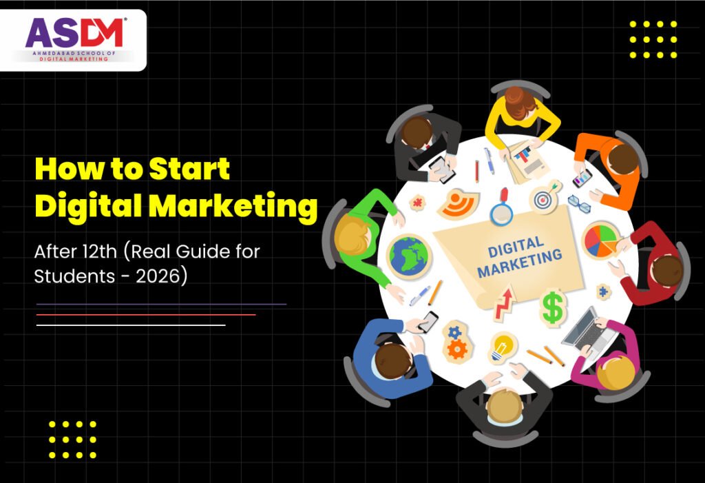 How to Start Digital Marketing After 12th (Real Guide for Students – 2026)