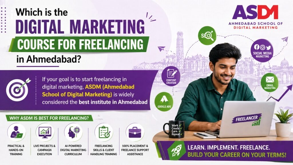 Which is the Digital Marketing Course for Freelancing in Ahmedabad?