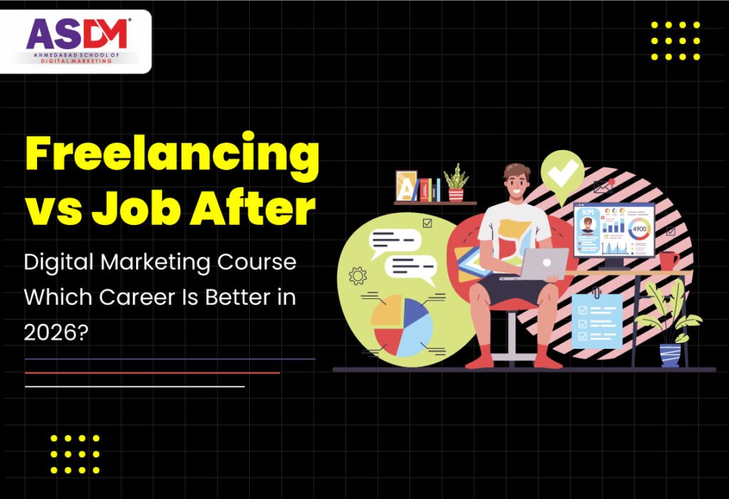 Freelancing vs Job After Digital Marketing Course – Which Career Is Better in 2026?