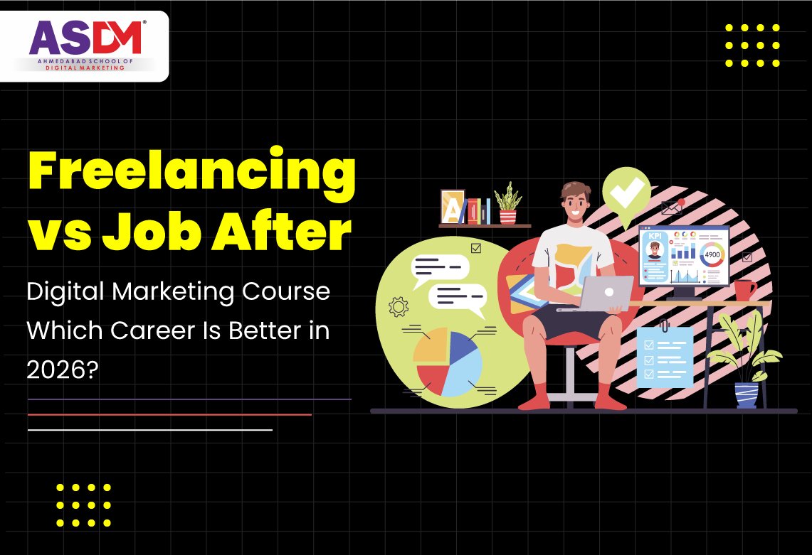 Freelancing vs Job After Digital Marketing Course – Which Career Is Better