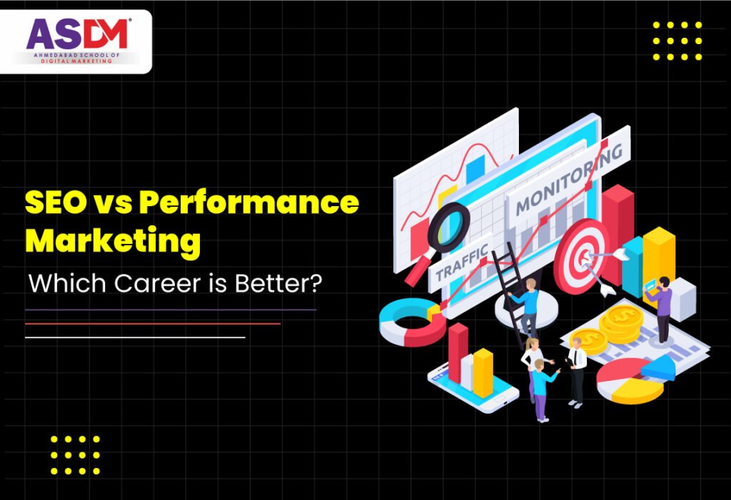 SEO vs Performance Marketing – Which Career is Better?